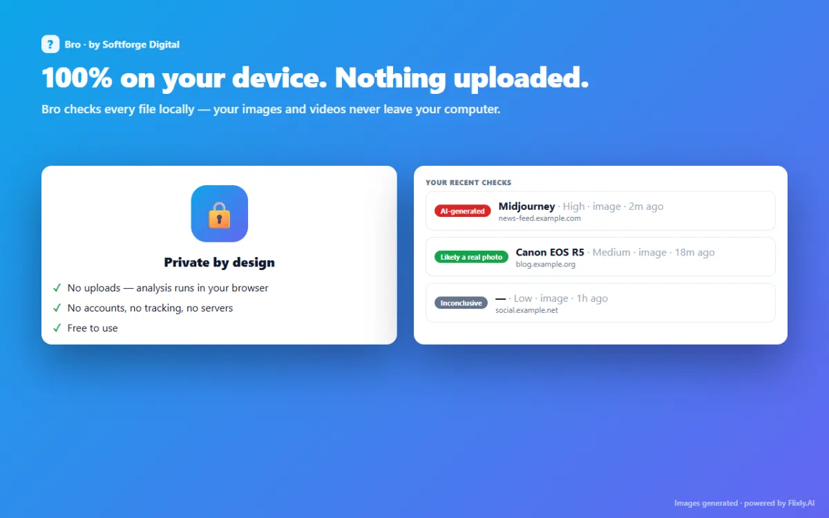 Bro — Is this AI? runs 100% on your device, with a list of recent checks and verdicts